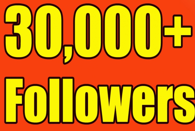 Gives you 30,000+Super Fast Twitter Real Followers.