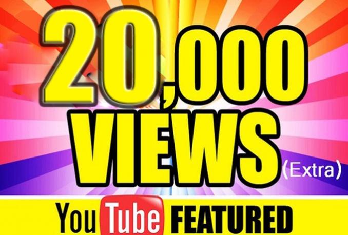 Give You High Quality 20,000+YOUTUBE views 