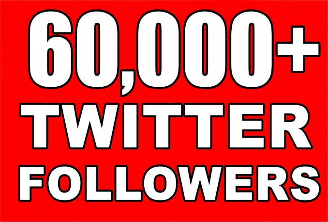 I will Twitter 60,000+Stable/NON Drop/Fast Followers. 