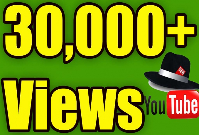 I will Give You High Quality 30,000+YOUTUBE views