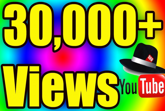 Add 30,000 guaranteed Youtube Views On Any Video