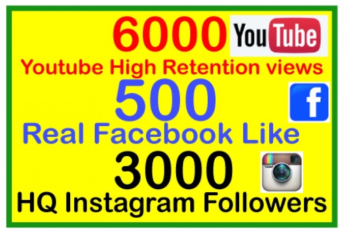 Give 6000+ High Retention Splitable YouTube Views OR 500 Real Facebook Like OR 3000 Instagram Followers