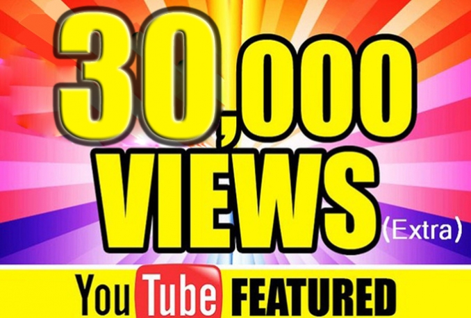 Give You High Quality 30,000+YOUTUBE views 