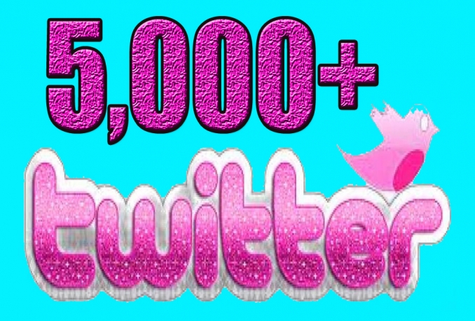 Add Real Quality 5,000 Twitter Followers to your Profile