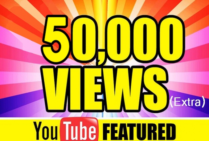 Add 50,000 guaranteed Youtube Views On Any Video        