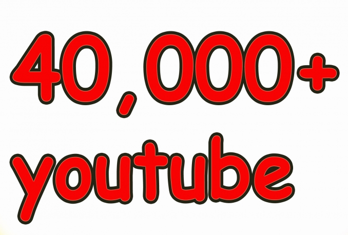 Give You High Quality 40,000+YOUTUBE views       
