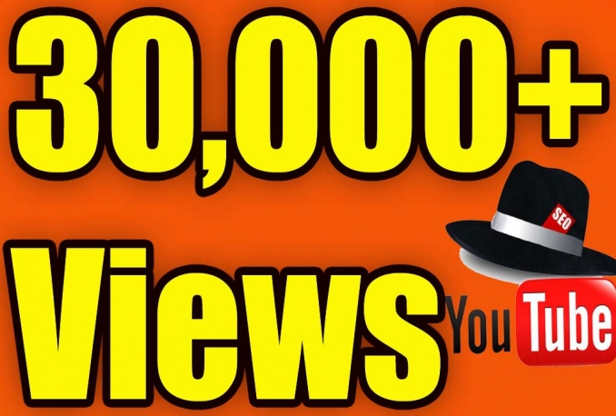 Give You High Quality 30,000+YOUTUBE views 