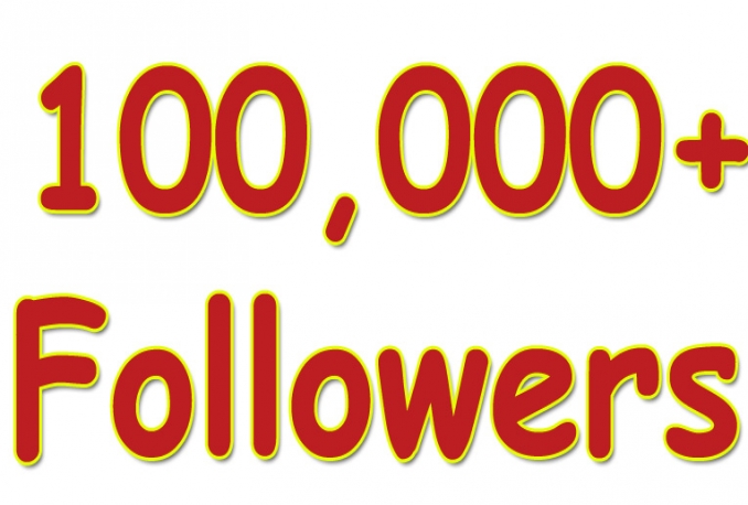 give You 100,000+Fast and SAFE Twitter Followers.