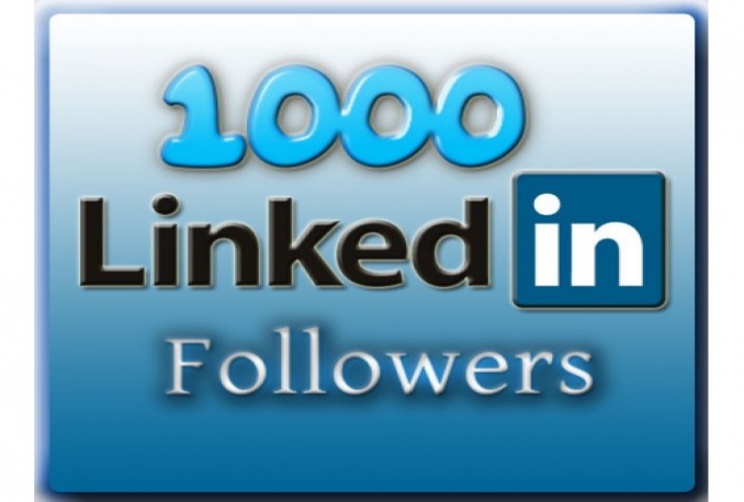 i will give you 1,000 LinkedIn Followers