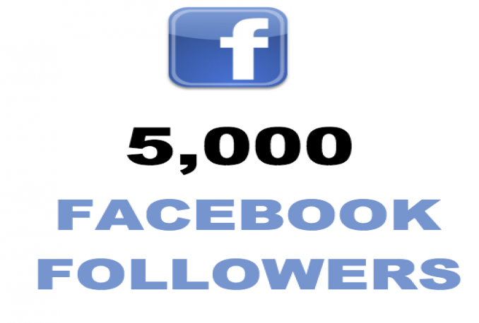 Add 5,000+ Facebook NON drop Followers 